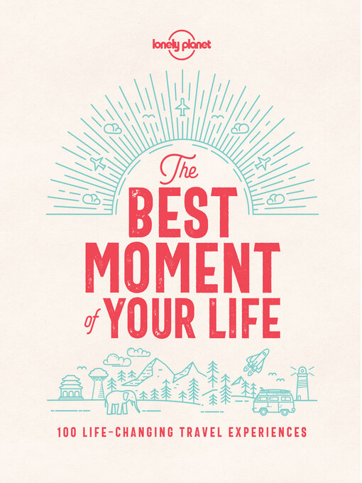 Cover image for The Lonely Planet Best Moment of Your Life